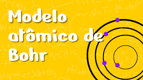 Modelo atômico de Bohr: teoria e suas principais ideias - Vai Química!